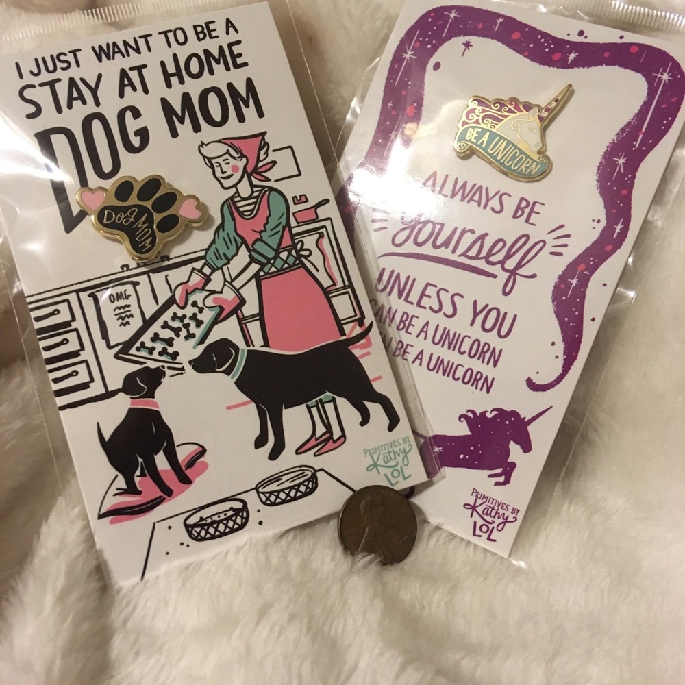 Two pins. Dog mom and be a unicorn